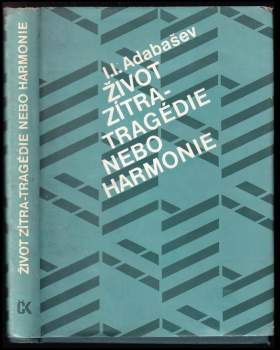 Život zítra - tragédie nebo harmonie