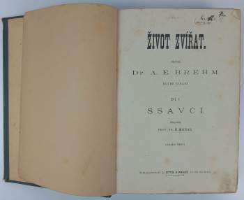 Život zvířat : Svazek III. , Díl I. - Ssavci : Ssavci - Svazek III. , Díl I.
