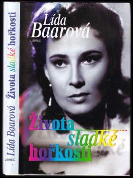 Lída Baarová: Života sladké hořkosti