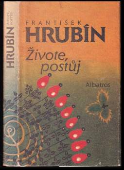 František Hrubín: Živote, postůj
