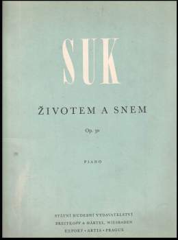 Životem a snem / Erlebtes und Erträumtes / Life and Dreams