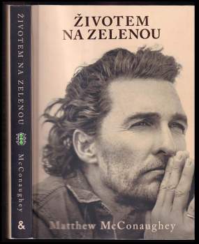 Matthew McConaughey: Životem na zelenou