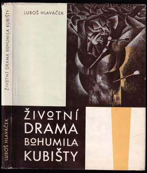 Životní drama Bohumila Kubišty - Luboš Hlaváček (1968, Mladá fronta) - ID: 770984