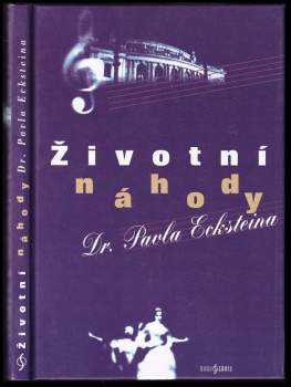 Životní náhody dr. Pavla Ecksteina