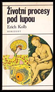 Erich Kolb: Životní procesy pod lupou