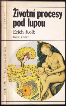 Erich Kolb: Životní procesy pod lupou