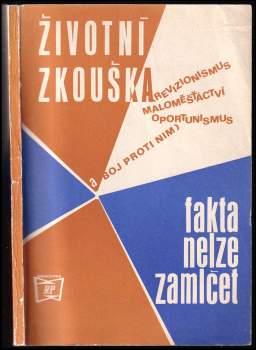 Životní zkouška (revizionismus, maloměšťáctví, oportunismus, a boj proti nim)