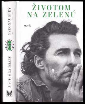 Matthew McConaughey: Životom na zelenú
