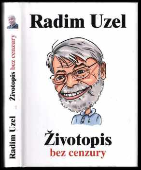 Radim Uzel: Životopis bez cenzury