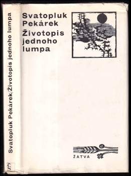 Svatopluk Pekárek: Životopis jednoho lumpa