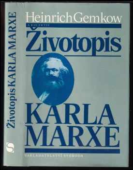 Heinrich Gemkow: Životopis Karla Marxe