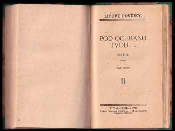 František Šupka: Životopis nešťastníka + Pod tvou ochranou