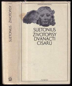Gaius Suetonius Tranquillus: Životopisy dvanácti císařů ; spolu se zlomky spisu O význačných literátech