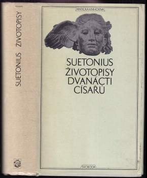 Gaius Suetonius Tranquillus: Životopisy dvanácti císařů ; spolu se zlomky spisu O význačných literátech