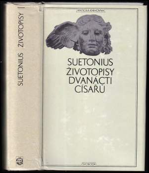 Gaius Suetonius Tranquillus: Životopisy dvanácti císařů ; spolu se zlomky spisu O význačných literátech
