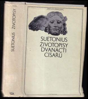 Gaius Suetonius Tranquillus: Životopisy dvanácti císařů ; spolu se zlomky spisu O význačných literátech