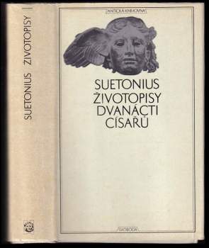 Gaius Suetonius Tranquillus: Životopisy dvanácti císařů ; spolu se zlomky spisu O význačných literátech