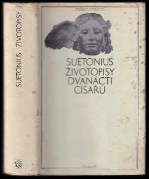 Gaius Suetonius Tranquillus: Životopisy dvanácti císařů spolu se zlomky spisu O význačných literátech