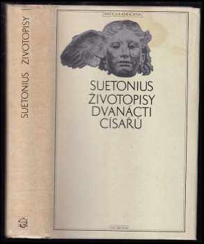 Gaius Suetonius Tranquillus: Životopisy dvanácti císařů spolu se zlomky spisu O význačných literátech