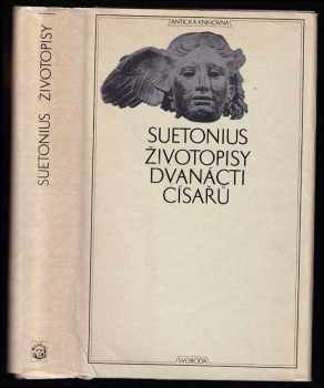 Životopisy dvanácti císařů : spolu se zlomky jeho spisu O význačných literátech - Gaius Suetonius Tranquillus (1974, Svoboda) - ID: 660994