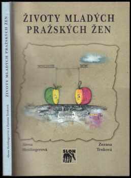 Životy mladých pražských žen