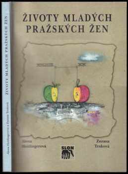 Alena Heitlinger: Životy mladých pražských žen