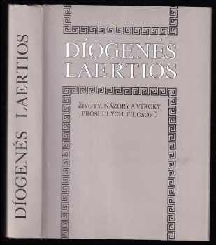 Laertios Díogenés: Životy, názory a výroky proslulých filosofů