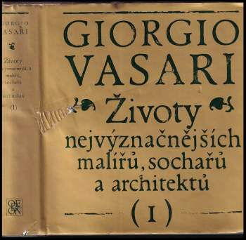 Giorgio Vasari: Životy nejvýznačnějších malířů, sochařů a architektů