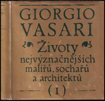 Giorgio Vasari: Životy nejvýznačnějších malířů, sochařů a architektů