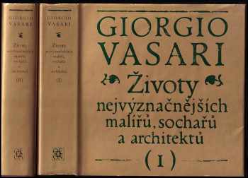 Životy nejvýznačnějších malířů, sochařů a architektů - Giorgio Vasari (1976, Odeon) - ID: 1020775