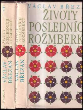 Václav Břežan: Životy posledních Rožmberků
