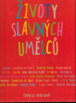 Charlie Ayres: Životy slavných umělců