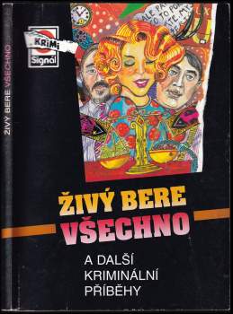 Živý bere všechno a další kriminální příběhy