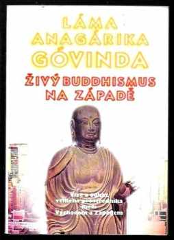 Anagarika Brahmacari Govinda: Živý buddhismus na západě