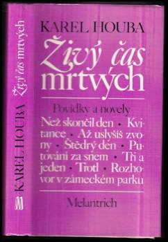 Karel Houba: Živý čas mrtvých