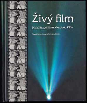 Živý film : Digitalizace filmu metodou DRA