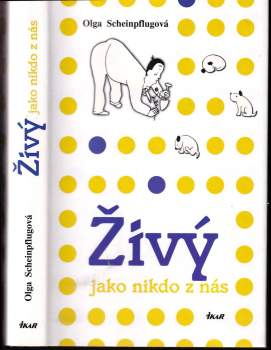 Živý jako nikdo z nás