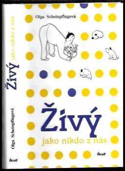 Živý jako nikdo z nás