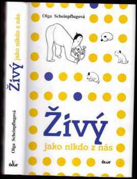 Živý jako nikdo z nás