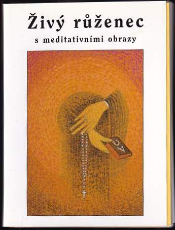 Stanislav Weigel: Živý růženec
