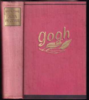 Žízeň po životě : život malíře Vincenta van Gogha - Irving Stone (1948, Rudolf Škeřík) - ID: 243777