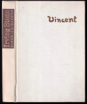 Žízeň po životě : román o Vincentu van Goghovi - Irving Stone (1985, Melantrich) - ID: 829270