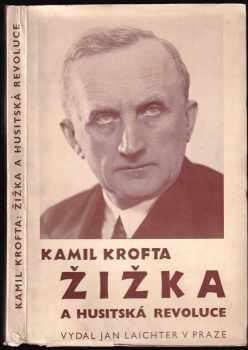 Kamil Krofta: Žižka a husitská revoluce