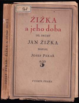 Josef Pekař: Žižka a jeho doba