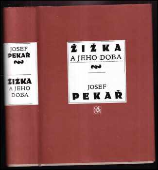 Josef Pekař: Žižka a jeho doba