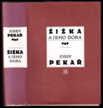 Josef Pekař: Žižka a jeho doba