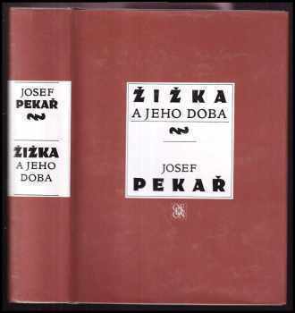 📗 Žižka a jeho doba Josef Pekař 1992