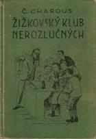 Čeněk Charous: Žižkovský klub nerozlučných