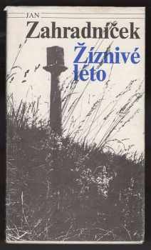 Jan Zahradníček: Žíznivé léto
