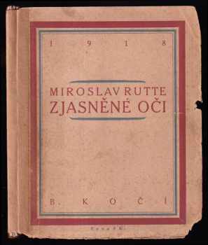 Miroslav Rutte: Zjasněné oči - 1915-1917